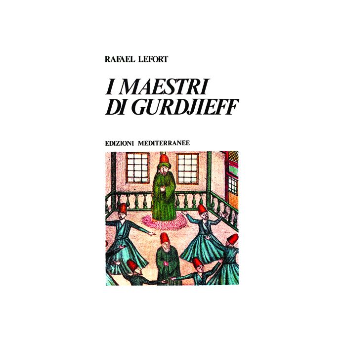I Maestri Di Gurdjieff I Maestri Di Gurdjieff