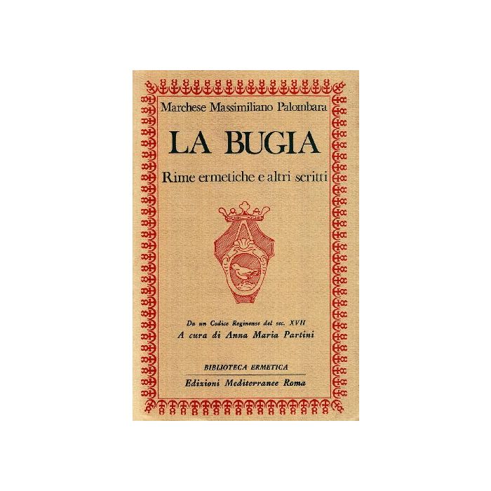 La Bugia. Rime Ermetiche E Altri Scritti 
