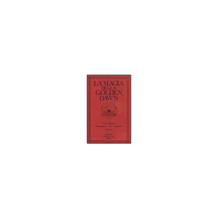 La Magia Della Golden Dawn. Vol. 3