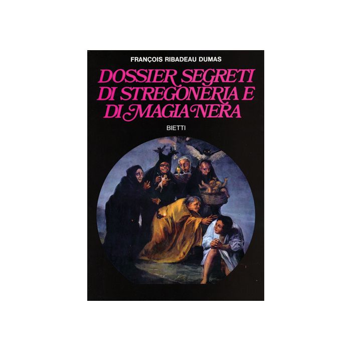 Dossier Segreti Di Stregoneria E Di Magia Nera Dossier Segreti Di Stregoneria E Di Magia Nera