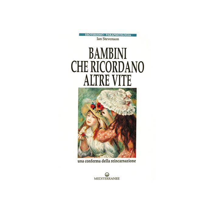 Bambini Che Ricordano Altre Vite Bambini Che Ricordano Altre Vite