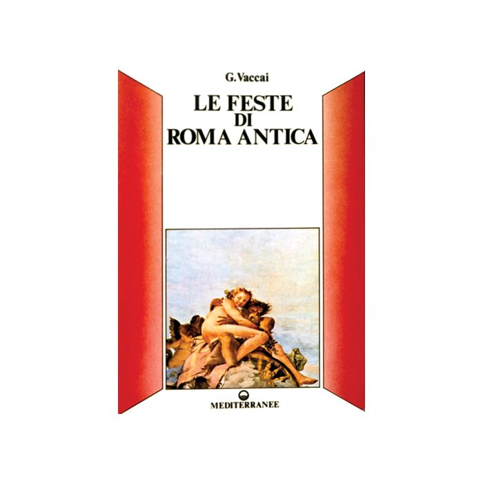 Le Feste Di Roma Antica Le Feste Di Roma Antica