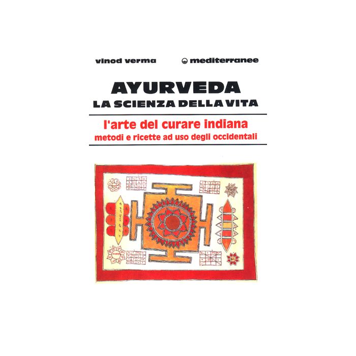 Ayurveda: La Scienza Della Vita