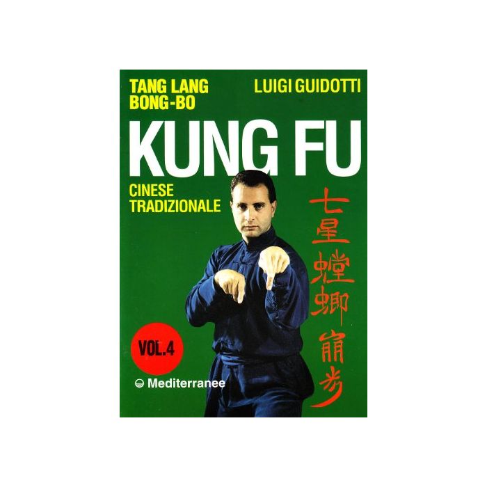 Kung Fu Tradizionale Cinese. Vol. 4: Tang Lang Bong-Bo