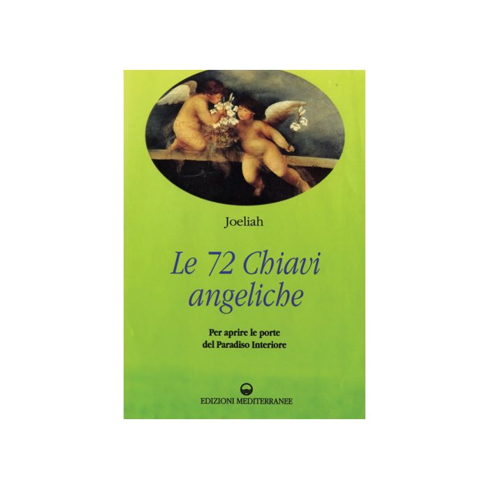 Le Settantadue Chiavi Angeliche Per Aprire Le Porte Del Paradiso Interiore 