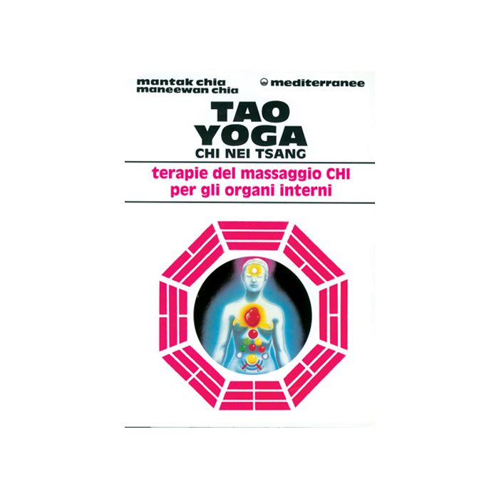 Tao Yoga. Chi Nei Tsang. Terapie Del Massaggio Chi Per Gli Organi Interni