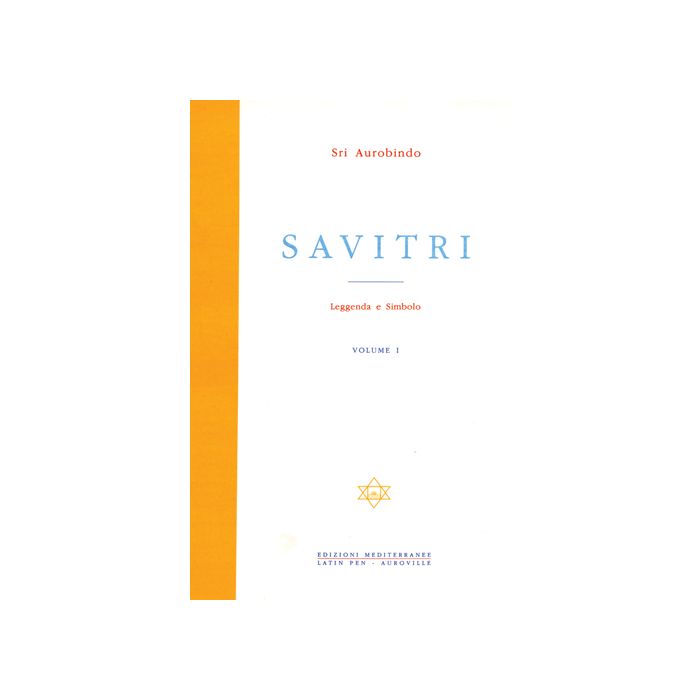 Savitri. Leggenda E Simbolo. Vol. 1 Savitri. Leggenda E Simbolo. Vol. 1