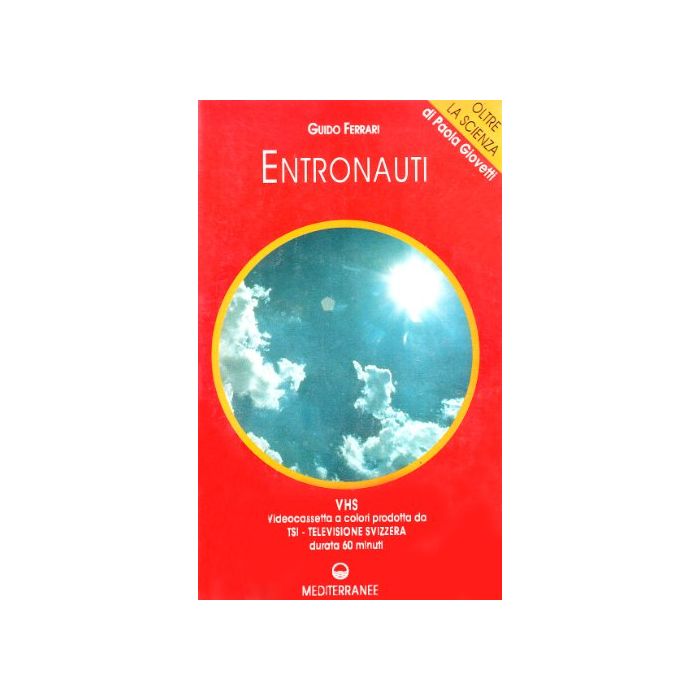 Entronauti. I Viaggi Della Coscienza. Con Videocassetta