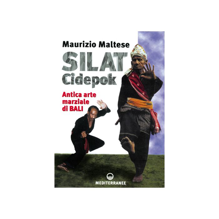 Silat Cidepok. Antica Arte Marziale Di Bali