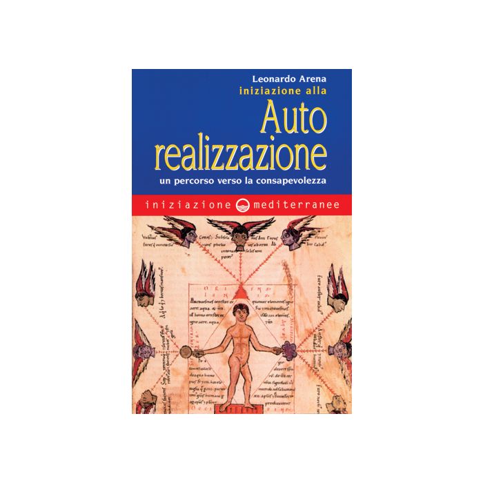 Iniziazione All'autorealizzazione. Un Percorso Verso La Consapevolezza Iniziazione All'autorealizzazione. Un Percorso Verso La Consapevolezza