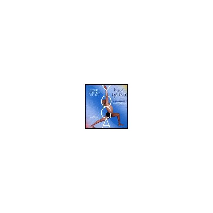 Teoria E Pratica Dello Yoga