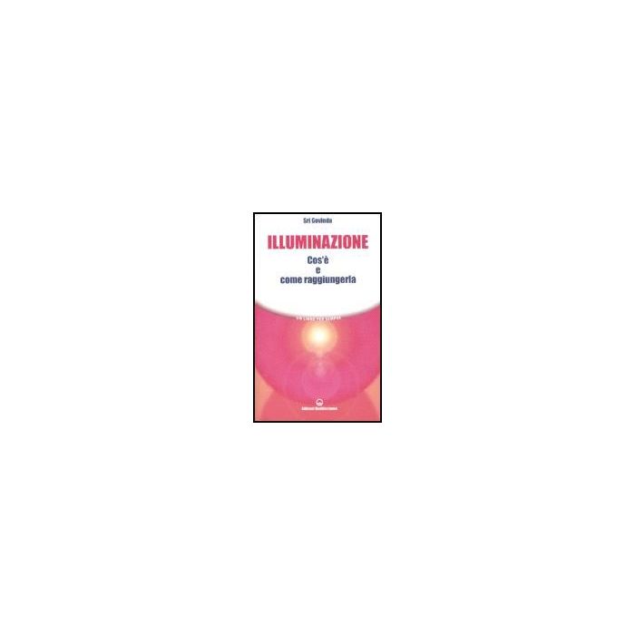 Illuminazione. Cos'e' E Come Raggiungerla
