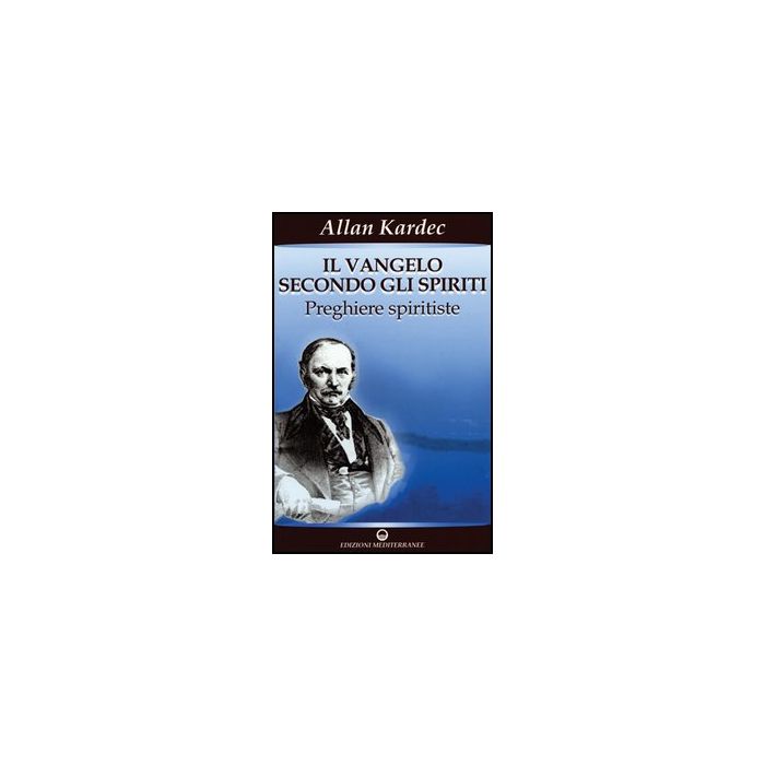 Il Vangelo secondo gli Spiriti - Vol. 2 preghiere spiritiste