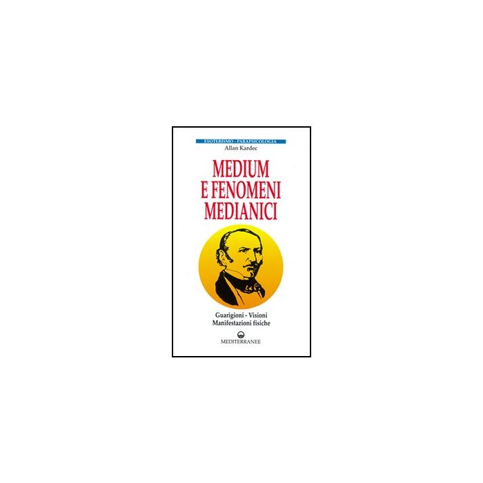 Medium E Fenomeni Medianici Medium E Fenomeni Medianici