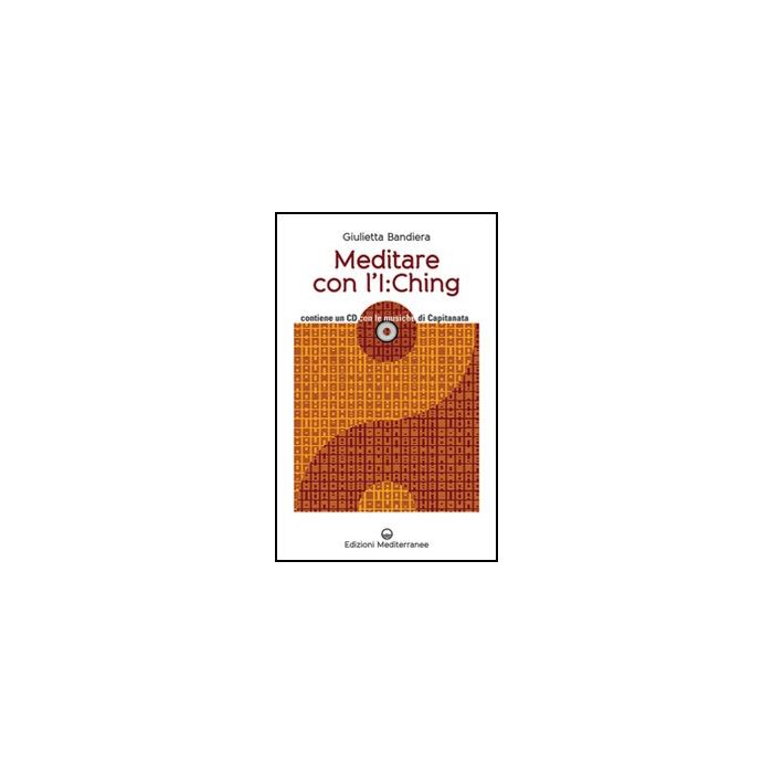 Meditare Con L'i:ching. Con Cd Audio