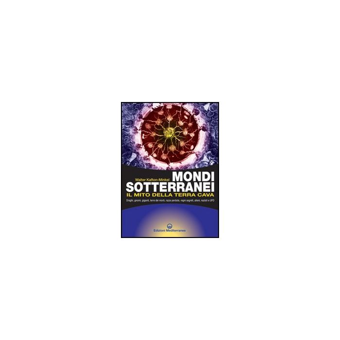 Mondi Sotterranei E Il Mito Della Terra Cava Mondi Sotterranei E Il Mito Della Terra Cava
