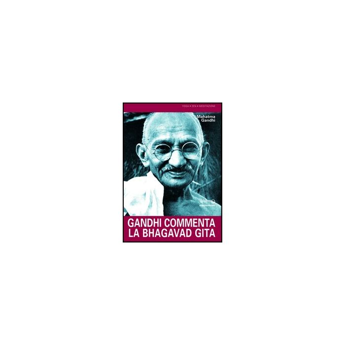 Gandhi Commenta La Bhagavad Gita