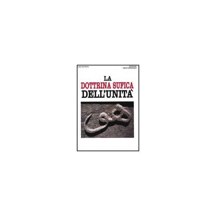 La dottrina sufica dell'unità La dottrina sufica dell'unità