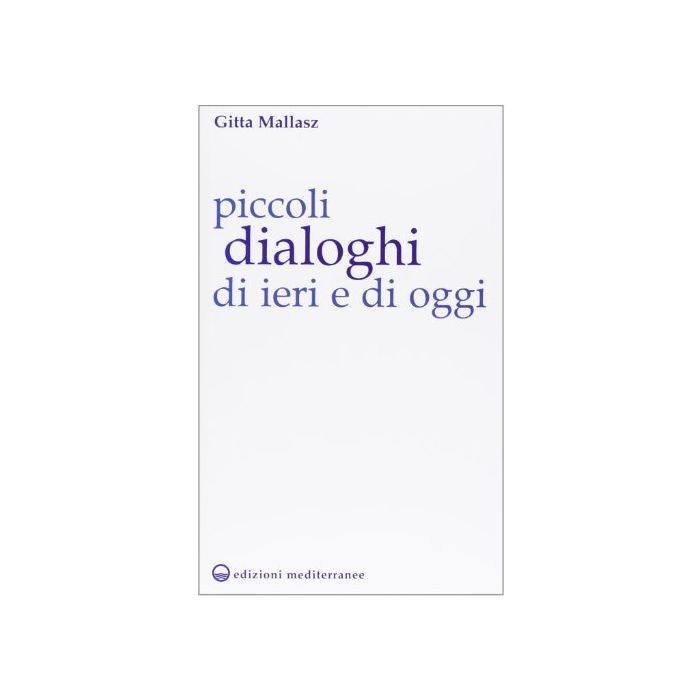 Piccoli Dialoghi Di Ieri E Di Oggi
