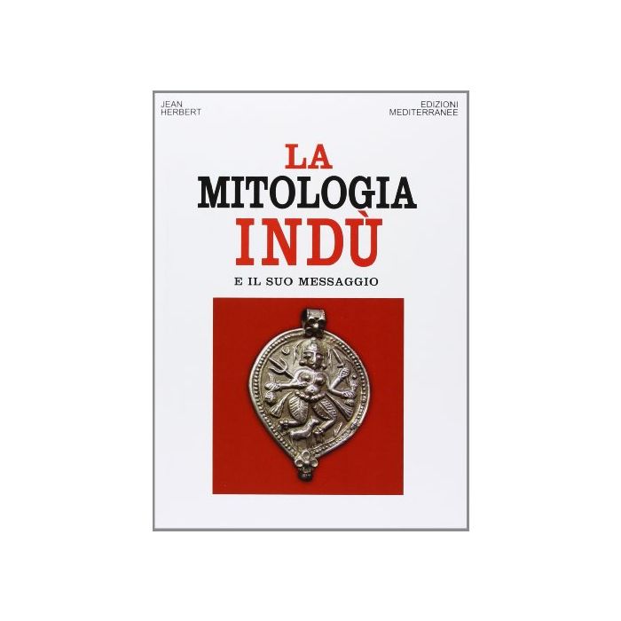 La Mitologia Indù E Il Suo Messaggio 