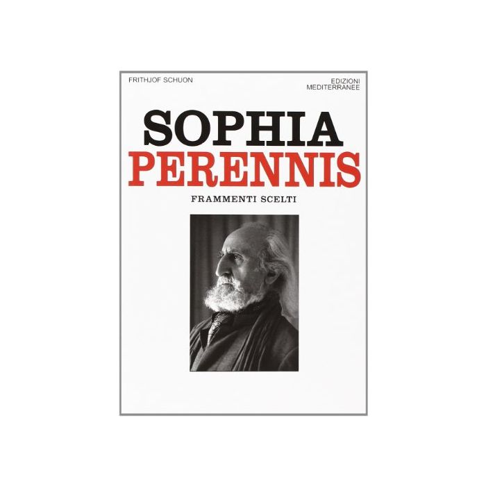 Sophia Perennis. Frammenti Scelti Sophia Perennis. Frammenti Scelti