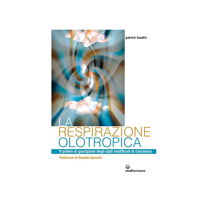 La respirazione olotropica  Baudin Patrick  Edizioni Mediterranee  9788827226070