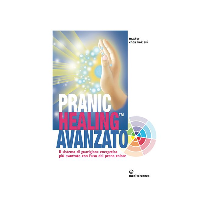 Pranic healing avanzato. Il sistema di guarigione energetica più avanzato con l'uso del prana colore Sui Choa Kok Edizioni Mediterranee 9788827226094 Pranic healing avanzato. Il sistema di guarigione energetica più avanzato con l'uso del prana colore Sui Choa Kok Edizioni Mediterranee 9788827226094