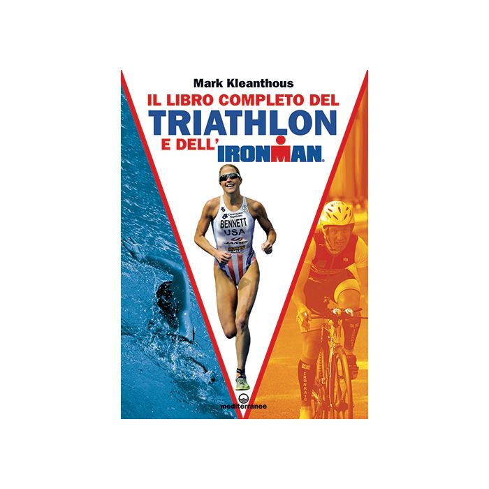 Il libro completo del Triathlon e dell'Ironman Kleanthous Mark Edizioni Mediterranee 9788827226513 Il libro completo del Triathlon e dell'Ironman Kleanthous Mark Edizioni Mediterranee 9788827226513