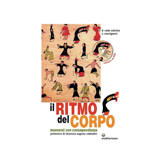 Il ritmo del corpo. Muoversi con consapevolezza. Con DVD Coda Zabetta Donatella; Martignoni Emilio Edizioni Mediterranee 9788827226544 Il ritmo del corpo. Muoversi con consapevolezza. Con DVD Coda Zabetta Donatella; Martignoni Emilio Edizioni Mediterranee 9788827226544