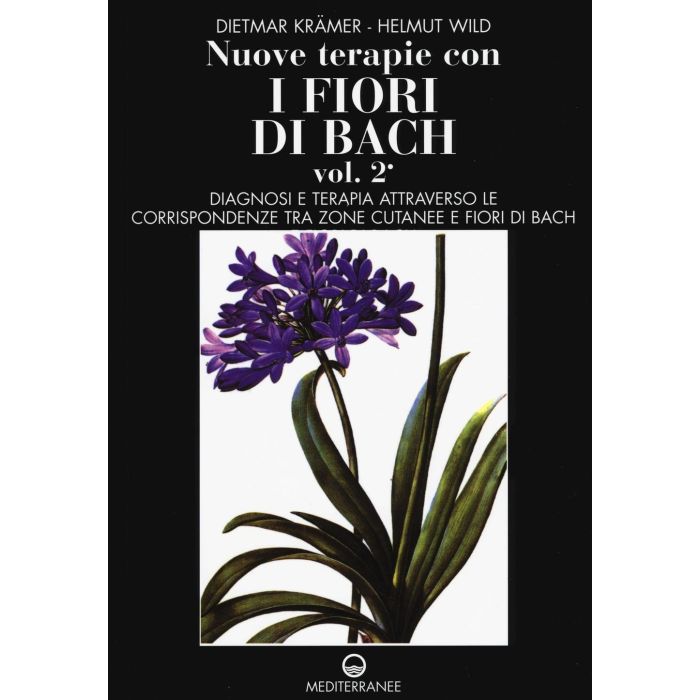 Nuove terapie con i fiori di Bach Vol. 2 Krämer Dietmar Edizioni Mediterranee 9788827226766 Nuove terapie con i fiori di Bach Vol. 2 Krämer Dietmar Edizioni Mediterranee 9788827226766