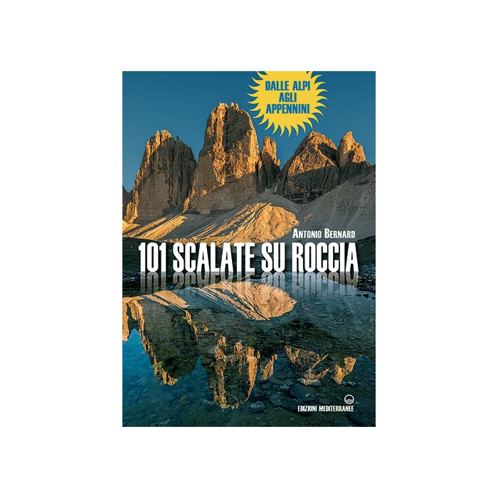 101 Scalate su roccia  Bernard Antonio  Edizioni Mediterranee  9788827226797