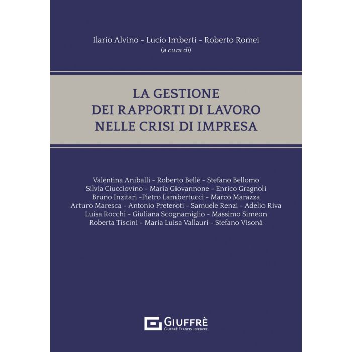 Alvino Imberti Romei La gestione dei rapporto di lavoro nelle crisi di impresa