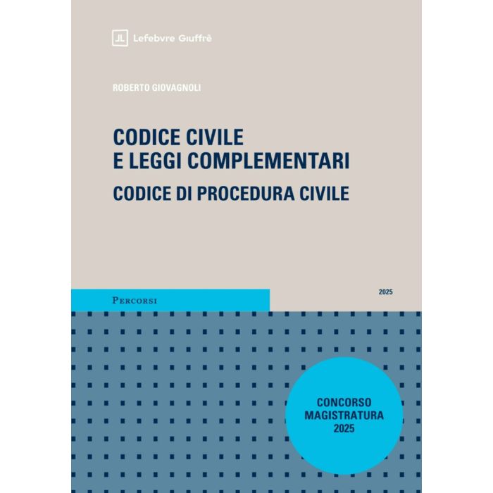 Codice Civile e procedura Civile 2025 concorso magistratura roberto giovagnoli giuffrè Codice Civile e procedura Civile 2025 concorso magistratura roberto giovagnoli giuffrè