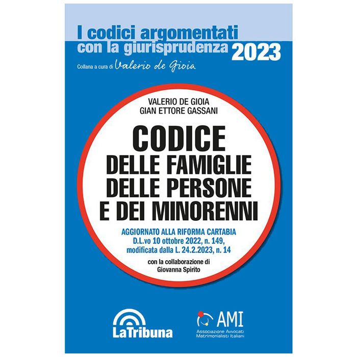 Codice delle famiglie e delle persone e dei minorenni 2023 argomentato con la giurisprudenza la tribuna Codice delle famiglie e delle persone e dei minorenni 2023 argomentato con la giurisprudenza la tribuna