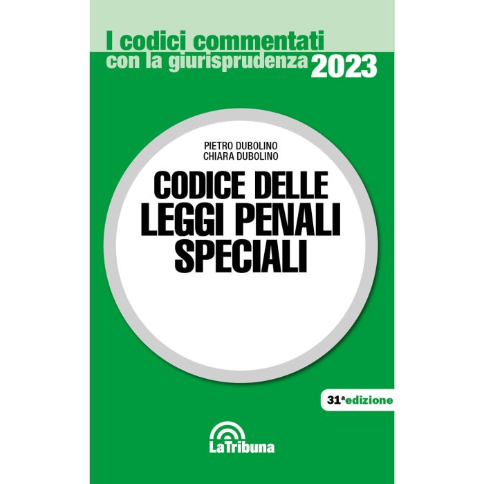 Codice commentato delle leggi penali speciali dubolino tribuna Codice commentato delle leggi penali speciali dubolino tribuna