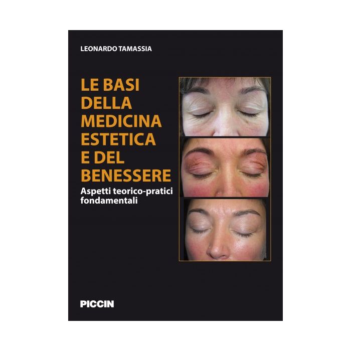 Le basi della medicina estetica e del benessere   [Tamassia  - Piccin Editore]