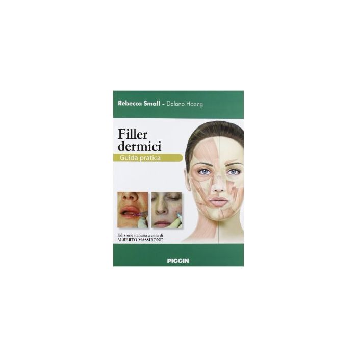 I Filler Dermici - Guida pratica  [Rebecca Small Haang - Piccin Editore]