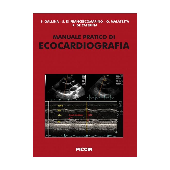 Manuale pratico di ecocardiografia Gallina S.; Di Francescomarino S.; Malatesta G.; De Caterina R. Piccin Editore 9788829922888 Manuale pratico di ecocardiografia Gallina S.; Di Francescomarino S.; Malatesta G.; De Caterina R. Piccin Editore 9788829922888