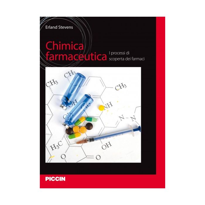 Chimica farmaceutica. I processi di scoperta dei farmaci  Stevens Erland  Piccin Editore  9788829927074