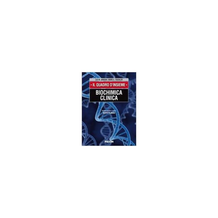 Biochimica clinica  Janson Lee W.; Tischler Marc E.  Piccin Editore  9788829927098