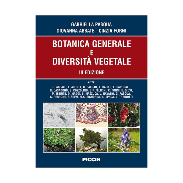 Botanica generale e diversità vegetale, 3/ed.  Pasqua Gabriella; Abbate Giovanna; Forni Cinzia  Piccin Editore  9788829927180