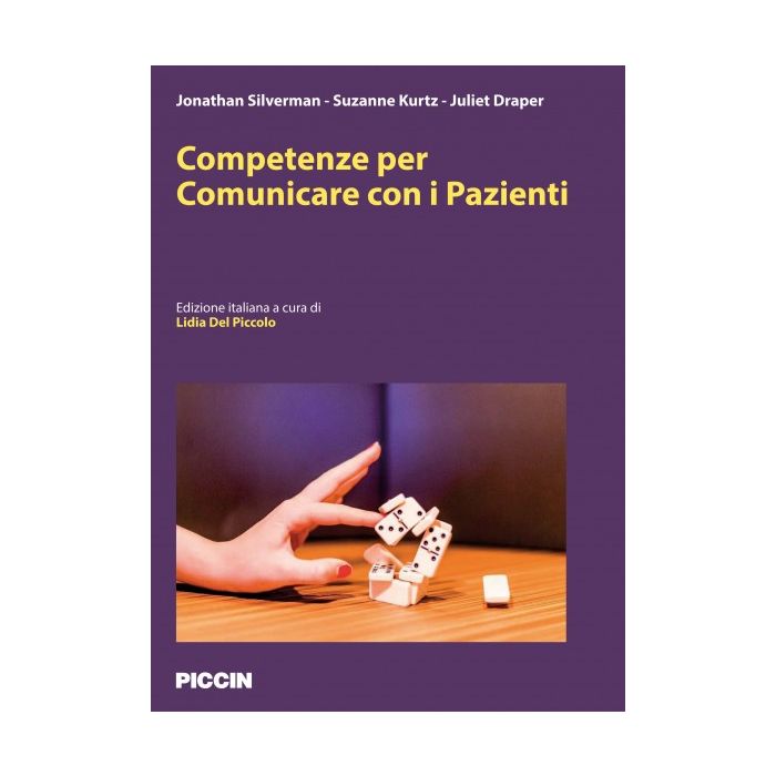 Competenze per comunicare con i pazienti Silverman Jonathan; Kurtz Suzanne; Draper Juliet Piccin Editore 9788829927210 Competenze per comunicare con i pazienti Silverman Jonathan; Kurtz Suzanne; Draper Juliet Piccin Editore 9788829927210