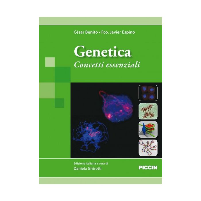 Genetica. Concetti essenziali Benito Cèsar; Espino Javier Piccin Editore 9788829927258 Genetica. Concetti essenziali Benito Cèsar; Espino Javier Piccin Editore 9788829927258