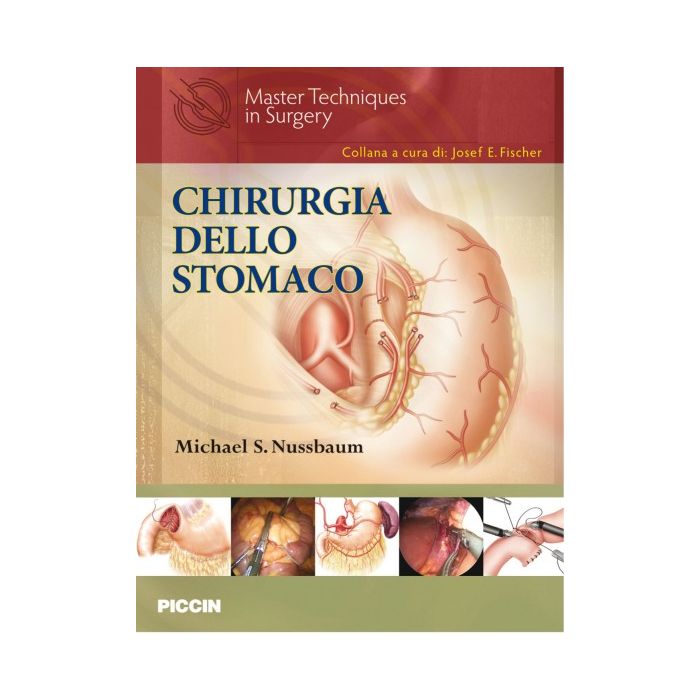 Chirurgia dello stomaco Nussbaum Michael S. Piccin Editore 9788829927364 Chirurgia dello stomaco Nussbaum Michael S. Piccin Editore 9788829927364
