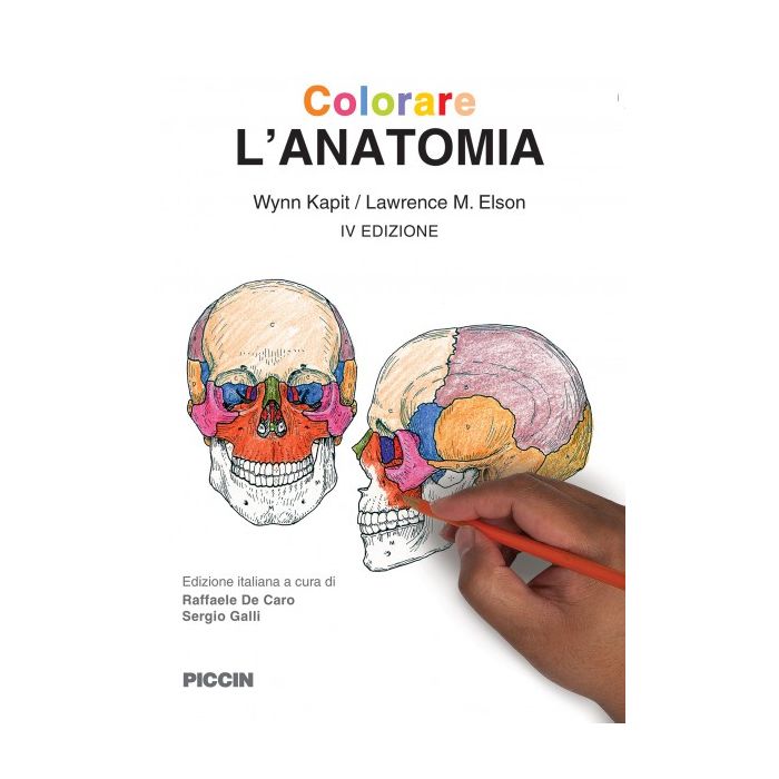 Colorare l'anatomia Kapit Wynn; Elson Lawrence M. Piccin Editore 9788829927470 Colorare l'anatomia Kapit Wynn; Elson Lawrence M. Piccin Editore 9788829927470