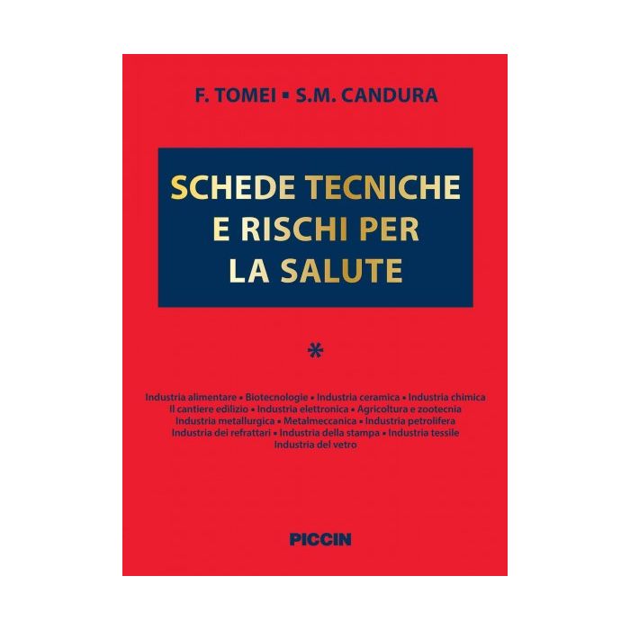 Schede tecniche e rischi per la salute  Tomei Francesco; Candura Stefano M.  Piccin Editore  9788829927593