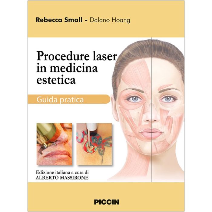 Procedure laser in medicina estetica. Guida pratica  Small Rebecca Hoang Dalano  Piccin Editore