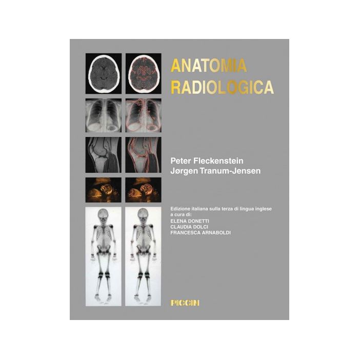Anatomia radiologica Fleckenstein Peter; Tranum Jansen Jorgen Piccin Editore 9788829927777 Anatomia radiologica Fleckenstein Peter; Tranum Jansen Jorgen Piccin Editore 9788829927777