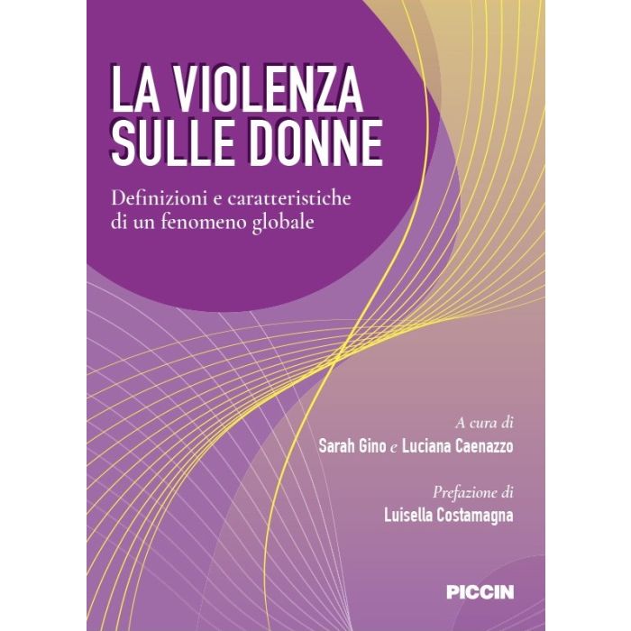 La violenza sulle donne Sarah Gino luciana Caenazzo Piccin