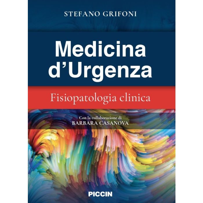 Grifoni Medicina d'Urgenza Fisiopatologia clinica Piccin Editore Grifoni Medicina d'Urgenza Fisiopatologia clinica Piccin Editore